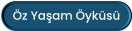 Öz Yaşam Öyküsü